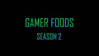 Gamer Foods Season 2 Intro Recentered [upl. by Shaddock]