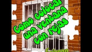 Como colocar una ventana con rejas [upl. by Nowahs855]