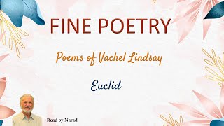 Fine Poetry  Poems of Vachel Lindsay  Euclid Read by Narad [upl. by Aicnarf]