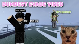 DUMBEST EVADE VIDEO  ROBLOX funny moments [upl. by Cini794]