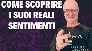 COME SCOPRIRE I SUOI REALI SENTIMENTI [upl. by Mirak]