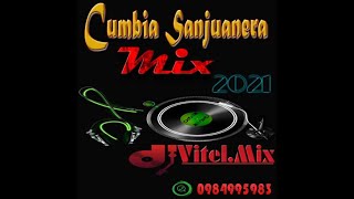 Cumbia Sanjuanera Mix 2021 Fiestera  Vitel Mix Dj Pro 2021 [upl. by Faucher]