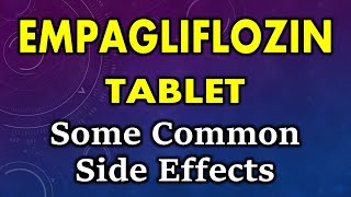 Empagliflozin side effects  common side effects of empagliflozin  empagliflozin tablet side effect [upl. by Lud588]