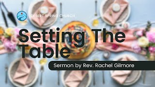 Sunday Sermon for July 28 2024 quotSetting the Tablequot by Rev Rachel Gilmore [upl. by Terrijo32]