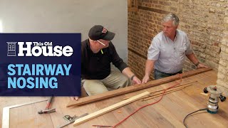 How to Install Stairway Nosing  This Old House [upl. by Naelopan]