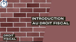 Introduction au Droit Fiscal  Droit Fiscal [upl. by Thorstein70]