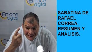 SABATINA DE RAFAEL CORREA ANÁLISIS Y RESUMEN [upl. by Itsyrc]