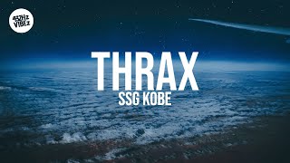 SSGKobe  Thrax Lyrics quotYeah Im on the thraxquot  TikTok Song 432Hz [upl. by Airbmat483]