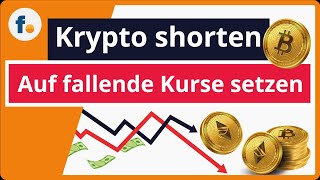 Krypto shorten So setzt du auf fallende Kurse bei Bitcoin Ethereum und Co  finanzennet [upl. by Lanos]