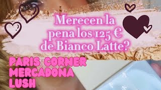 🎙💕OPINION BIANCO LATTE ❤️LUSH ❤️NOVEDADES MERCADONA ❤️PARIS CORNER SMELLA [upl. by Amsirahc]