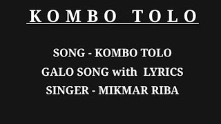 KOMBO TOLO  GALO SONG WITH LYRICS [upl. by Harland24]