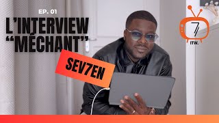 Sev7en  quotIl faut vraiment se battre pour existerquot Interview [upl. by Eittol]