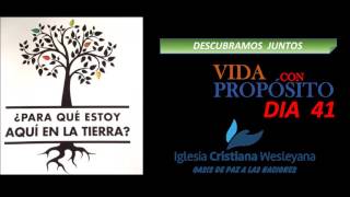 DIA 41 Una Vida con Proposito [upl. by Anom357]