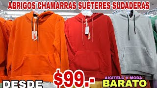 CHAMARRAS CAZADORAS SUÉTERES SUDADERAS PANS DESDE 99 BARATO ROPA IMPORTADA ELEGANTE DE CALIDAD [upl. by Yerhcaz]