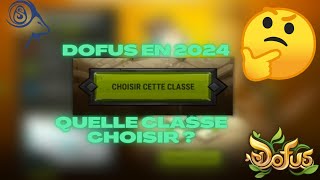 COMMENCER DOFUS EN 2024  QUELLE EST LA MEILLEURE CLASSE  PVM KOLI PVP PLAISIR FACILITÉ [upl. by Eidnew]