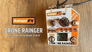 Rainger FX Drone Rainger Digital Delay amp Drone Synth [upl. by Adnalohs]