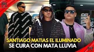 SANTIAGO MATIAS EL ILUMINADO SE BURLA DE MATA LLUVIA🤣 [upl. by Anirrehs]