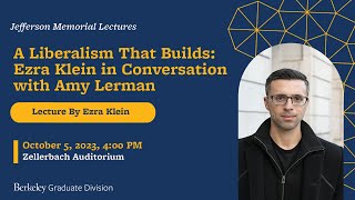 A Liberalism That Builds Ezra Klein in Conversation with Amy Lerman [upl. by Iruy604]