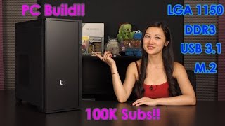 PC Build 100K Subs LGA 1150 DDR3 USB 31 M2 [upl. by Bonns748]