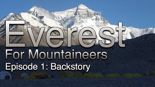 Everest for Mountaineers Episode 1 [upl. by Isawk]