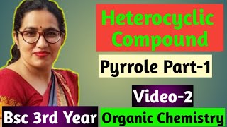 Bsc 3rd year organic chemistry online classes  Heterocyclic Compound  Pyrrole Part1Dr Sudesh [upl. by Elodea]