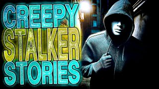 11 TRUE Horrifying and Creepy Stalker Stories [upl. by Josephina]