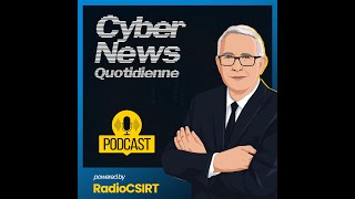 RadioCSIRT 110  Vos News quotidiennes Cybersécurité du 1er Décembre 2024 [upl. by Ellenig]