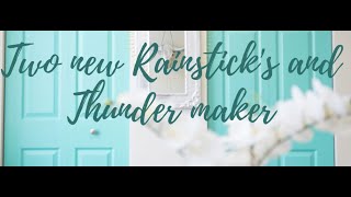 Two New Rainsticks and One Thunder maker [upl. by Tandy]