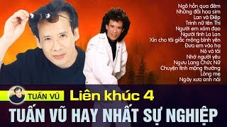 LIÊN KHÚC TUẤN VŨ 4  NGÕ HỒN QUA ĐÊM VÀ NHỮNG CA KHÚC HAY NHẤT SỰ NGHIỆP PHƯỢNG HOÀNG TUẤN VŨ [upl. by Eirffej]