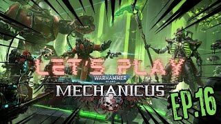 Lets Play Warhammer 40K Mechanicus  Episode 16 [upl. by Ellenor]