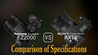 Panasonic Lumix FZ2000 vs Sony Cybershot RX10 III A Comparison of Specifications [upl. by Laehcar]