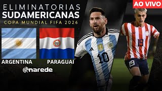 ARGENTINA X PARAGUAI AO VIVO  ELIMINATÓRIAS COPA 2026 AO VIVO  3ª RODADA [upl. by Suhsoj]