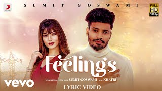 Sumit Goswami  Feelings  Official Lyric Video [upl. by Llen]