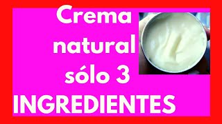 💟 Cómo hacer CREMA facial HIDRATANTE con 3 INGREDIENTES💟TODO TIPO de PIEL💟 Cosmética Natural [upl. by Ofilia]