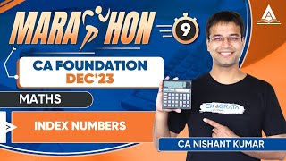 CAFoundation Dec23 Marathons  Maths  L9  Index Numbers  CA Nishant Kumar [upl. by Hankins]