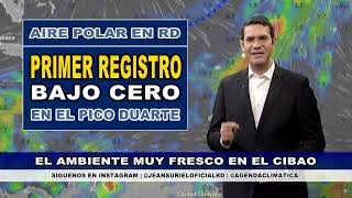 Domingo 17 noviembre  Ambiente muy frío en la zona montañosa de República Dominicana [upl. by Ardath]