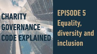 Charity Governance Code explained  Episode 5 [upl. by Nosreg]