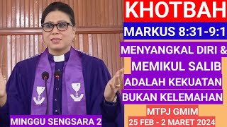 KHOTBAH MARKUS 83191MTPJ GMIM 25 FEBRUARI2 MARET 2024 [upl. by Kcered]