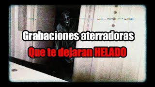 Grabaciones aterradoras que te helaran la sangre  NIVEL EXTREMO [upl. by Ardnalak]