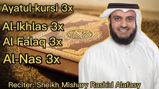 AyatulKursi AlIkhlas AlFalaq AlNas Recited by Sheikh Mishary Rashid Alafasy [upl. by Eedyah]