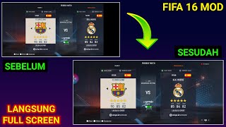 Cara Mengatasi FIFA 16 MOD Tidak Full Screen atau Layar Terpotong [upl. by Nels]