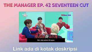 Indo Sub The Manager  FULL Seventeen Cut by DiAme Sub [upl. by Notsae]