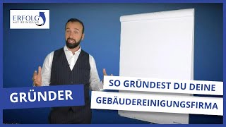 Reinigungsfirma gründen  Das sind die ersten Schritte [upl. by Puff302]