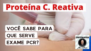 Proteína C Reativa  PCR Você sabe para que serve este EXAME [upl. by Akiaki]