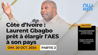 Côte divoire  Laurent Gbagbo prêt à élargir l AES à son pays P2 [upl. by Anileba]