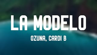 La Modelo  Ozuna Cardi B Letra 🎤 [upl. by Gnof232]