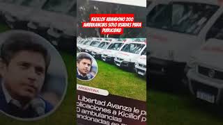 Kicillof abandono 200 ambulancias solo usadas para publicidad [upl. by Standish]