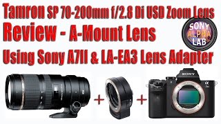 Tamron SP 70200mm f28 Di USD Zoom Lens  Review  Sony Version [upl. by Arihsaj]