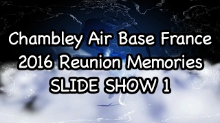 Chambley AB France 2016 Reunion Video 1 [upl. by Repotsirhc]