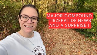 ✨MAJOR COMPOUND TIRZEPATIDE NEWS✨ Great news for us AND A SURPRISE FROM ME [upl. by Fulton664]